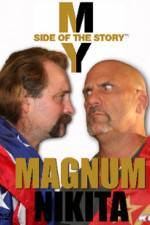 Watch My Side of the Story Nikita vs Magnum Movie25