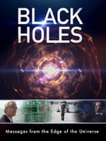 Watch Black Holes: Messages from the Edge of the Universe Movie25