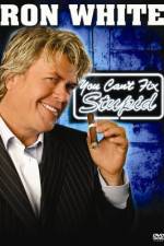 Watch Ron White You Can't Fix Stupid Movie25
