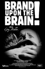 Watch Brand Upon the Brain! A Remembrance in 12 Chapters Movie25