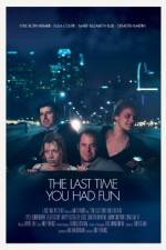 Watch The Last Time You Had Fun Movie25