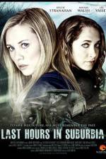 Watch Last Hours in Suburbia Movie25