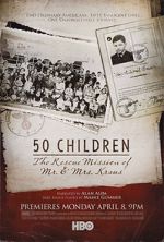 Watch 50 Children: The Rescue Mission of Mr. And Mrs. Kraus Movie25