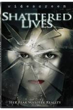 Watch Shattered Lives Movie25