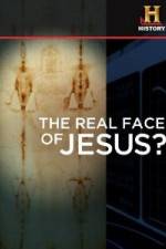Watch History Channel The Real Face of Jesus? Movie25