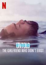 Watch Untold: The Girlfriend Who Didn't Exist Movie25