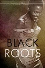 Watch Black Roots Movie25