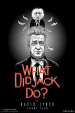 Watch What Did Jack Do? Movie25