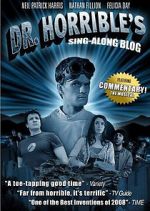 Watch The Making of Dr. Horrible\'s Sing-Along Blog Movie25