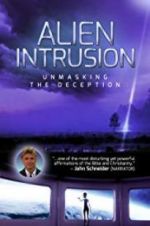 Watch Alien Intrusion: Unmasking a Deception Movie25