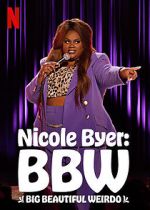 Watch Nicole Byer: BBW (Big Beautiful Weirdo) (TV Special 2021) Movie25