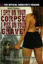 Watch I Spit on Your Corpse, I Piss on Your Grave Movie25