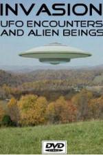 Watch Invasion UFO Encounters and Alien Beings Movie25