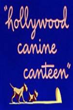 Watch Hollywood Canine Canteen Movie25