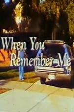 Watch When You Remember Me Movie25