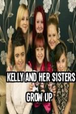 Watch Kelly and Her Sisters Grow Up Movie25