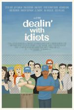 Watch Dealin\' with Idiots Movie25