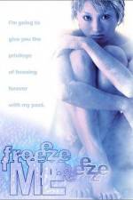 Watch Freeze Me Movie25