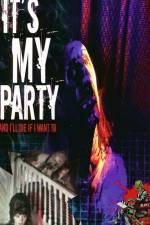 Watch It's My Party and I'll Die If I Want To Movie25