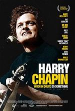 Watch Harry Chapin: When in Doubt, Do Something Movie25