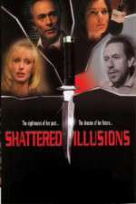 Watch Shattered Illusions Movie25