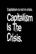 Watch Capitalism Is the Crisis Movie25