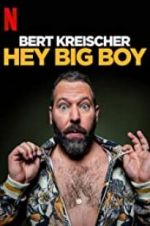 Watch Bert Kreischer: Hey Big Boy Movie25