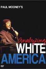 Watch Paul Mooney: Analyzing White America Movie25