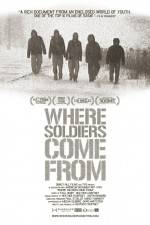 Watch Where Soldiers Come From Movie25