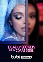 Watch Deadly Secrets of a Cam Girl Movie25