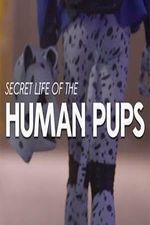 Watch Secret Life of the Human Pups Movie25