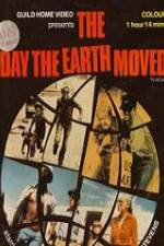Watch The Day the Earth Moved Movie25