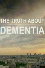 Watch The Truth About Dementia Movie25