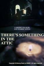Watch There's Something in the Attic Movie25