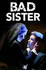 Watch Bad Sister Movie25