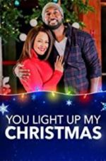 Watch You Light Up My Christmas Movie25