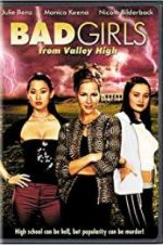 Watch Bad Girls from Valley High Movie25
