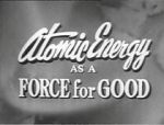Watch Atomic Energy as a Force for Good (Short 1955) Movie25