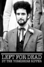Watch Left for Dead by the Yorkshire Ripper Movie25