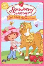Watch Strawberry Shortcake Get Well Adventure Movie25