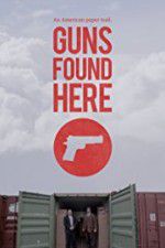 Watch Guns Found Here Movie25