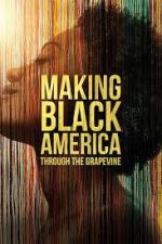 Watch Making Black America: Through the Grapevine Movie25