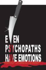 Watch Even Psychopaths Have Emotions Movie25
