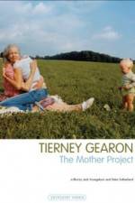 Watch Tierney Gearon: The Mother Project Movie25