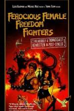 Watch Ferocious Female Freedom Fighters Movie25