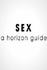 Watch Sex: A Horizon Guide Movie25