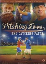 Watch Pitching Love and Catching Faith Movie25