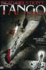 Watch Dead Girls Dont Tango Movie25