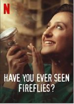 Watch Have You Ever Seen Fireflies? Movie25
