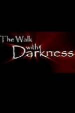 Watch The Walk with Darkness Movie25